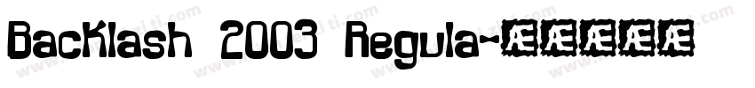 Backlash 2003 Regula字体转换
